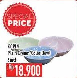 Promo Harga KOPIN Bowl Plain Cream, Color  - Hypermart