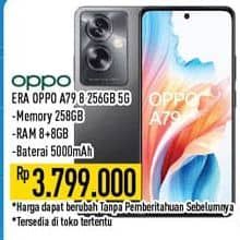 Oppo A79 5G 1 pcs Harga Promo Rp3.799.000, Spesifikasi :
- Memory 256 GB
- RAM 8 + 8GB
- Baterai 5000 mAh

Harga Dapat Berubah Tanpa Pemberitahuan Sebelumnya, Toko Tertentu