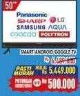 Promo Harga PANASONIC/SHARP/LG/AQUA/SAMSUNG/COOCAA/POLYTRON Smart/Android/Google TV 50"  - Hypermart