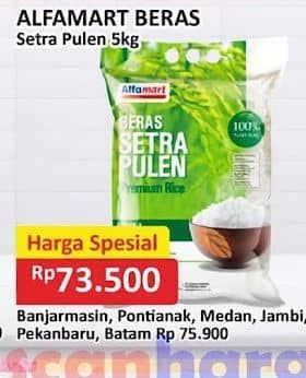 Promo Harga Alfamart Beras Setra Pulen 5000 gr - Alfamart