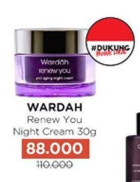 Promo Harga Wardah Renew You Night Cream 30 gr - Watsons