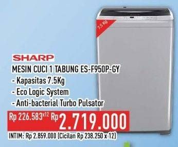 Promo Harga Sharp ES-F950P-GY | Washing Machine 7500 gr - Hypermart