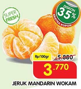 Promo Harga Jeruk Mandarin Wokam per 100 gr - Superindo