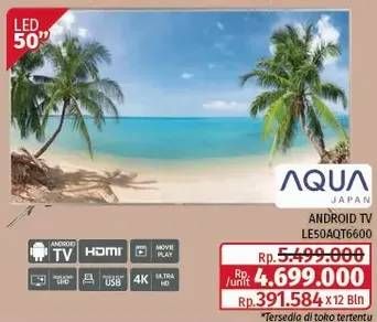 Promo Harga Aqua LE50AQT6600 | LED TV  - Lotte Grosir