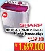 Promo Harga SHARP Washing Machine Twin Tub ES T85CL  - Hypermart