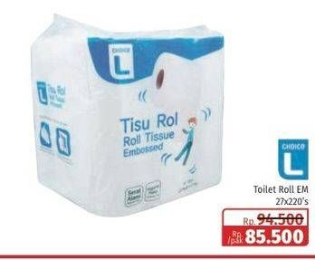 Promo Harga Choice L Tisu Roll Embossed per 27 pcs 220 sheet - Lotte Grosir