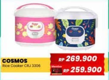 Cosmos CRJ 3306 Rice Cooker  Harga Promo Rp269.900, Khusus Member Rp. 259.900, Khusus Member