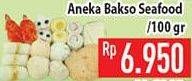 Promo Harga Aneka Bakso Seafood per 100 gr - Hypermart