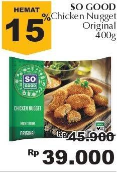 Promo Harga SO GOOD Chicken Nugget Original 400 gr - Giant