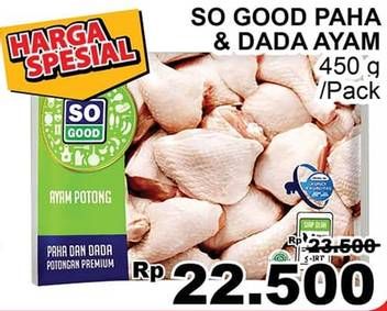 Promo Harga SO GOOD Ayam Potong Paha Dada 450 gr - Giant