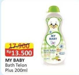 Promo Harga MY BABY Bath Telon Plus 200 ml - Alfamart