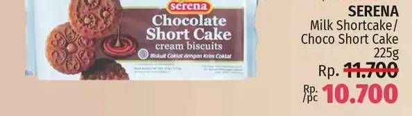 Promo Harga SERENA Biskuit Chocolate Short Cake, Milk Short Cake 225 gr - LotteMart