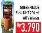 Promo Harga GREENFIELDS UHT All Variants 200 ml - Hypermart