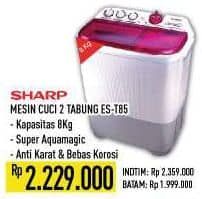 Promo Harga Sharp ES-T85CR | Washing Machine  - Hypermart