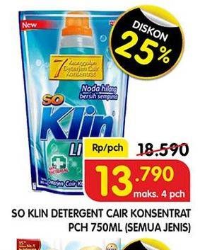 Promo Harga SO KLIN Liquid Detergent All Variants 750 ml - Superindo