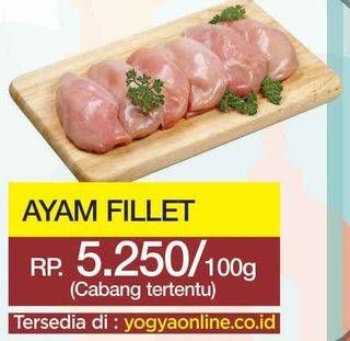 Promo Harga Ayam Fillet per 100 gr - Yogya