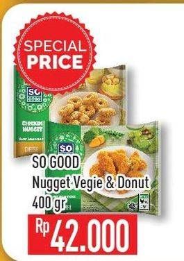 Promo Harga SO GOOD Chick n Veggie/Chicken Nugget Donat  - Hypermart