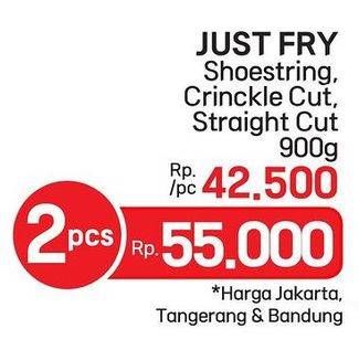 Promo Harga Just Fry French Fries Shoestrings, Crinkle Cut, Straight Cut 900 gr - LotteMart