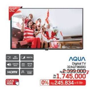 Promo Harga Aqua LE32AQT9600G HD Digital LED TV  - LotteMart