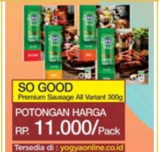 Promo Harga SO GOOD Premium Sausage All Variants 300 gr - Indomaret