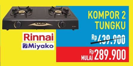 Promo Harga Rinnai/Miyako Kompor 2 Tungku  - Hypermart