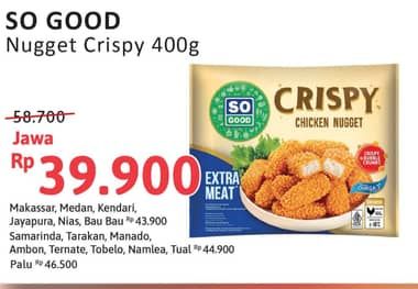 Promo Harga So Good Crispy Chicken Nugget 400 gr - Alfamidi