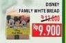 Promo Harga Family White Bread Disney  - Hypermart