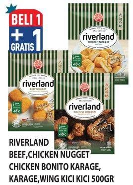 Harga RIVERLAND Beef, Chicken Nugget, Chicken Bonito Karage, Karage, Wing Kici Kici 500gr