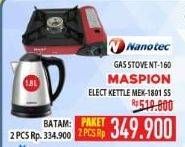 Promo Harga NANOTEC Gas Stove NT-160 + MASPION Kettle MEK-1801  - Hypermart