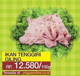 Promo Harga Ikan Tenggiri Giling per 100 gr - Yogya