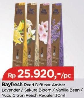 Promo Harga BAYFRESH Reed Diffuser Refill Amber Lavender, Sakura Bloom, Vanilla Bean, Yuzu Citron 30 ml - TIP TOP