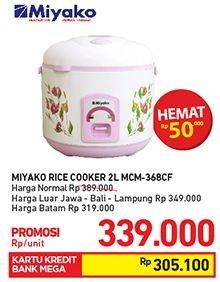 Promo Harga MIYAKO MCM 368 CF  - Carrefour