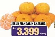 Promo Harga Jeruk Mandarin Shantang per 100 gr - Hari Hari