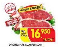 Promo Harga Daging Has Luar (Daging Sirloin) per 100 gr - Superindo