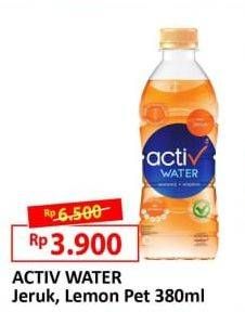Promo Harga ACTIV WATER Minuman Isotonik + Multivitamin Jeruk, Lemon 380 ml - Alfamart