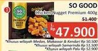 Promo Harga SO GOOD Chicken Nugget Premium Original 400 gr - Alfamidi