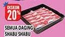 Promo Harga Sapi Shabu-shabu All Variants per 100 gr - Hypermart
