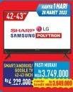 Promo Harga SHARP/LG/SAMSUNG/POLYRON Smart/Android/Google TV 42-43 Inch  - Hypermart