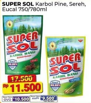 Promo Harga Supersol Karbol Wangi Eucalyptus, Sereh, Pine 800 ml - Alfamart