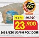 Promo Harga 365 Bakso Udang 300 gr - Superindo