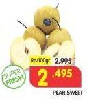 Promo Harga Pear Sweet per 100 gr - Superindo