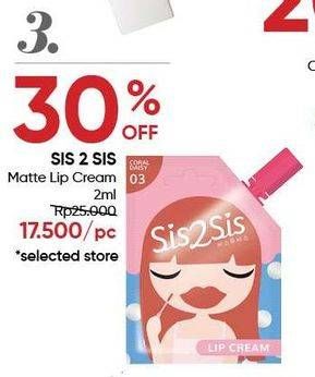 Promo Harga SIS2SIS Lip Cream 2 ml - Guardian