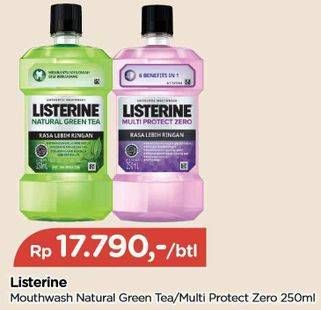 Promo Harga Listerine Mouthwash Antiseptic Natural Green Tea, Multi Protect Zero 250 ml - TIP TOP