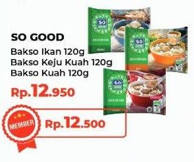 Promo Harga So Good Bakso Kuah Ikan, Ayam Keju, Sapi 120 gr - Yogya