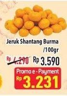 Promo Harga Jeruk Shantang Birma per 100 gr - Hypermart