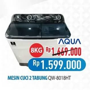 Promo Harga AQUA Mesin Cuci 2 Tabung QW-8018HT  - Hypermart