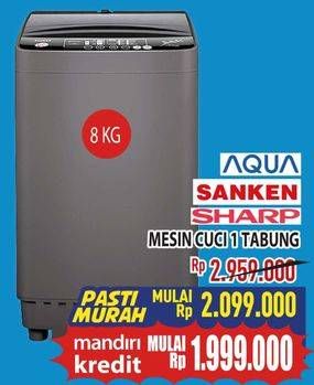 Promo Harga Aqua/Sanken/Sharp Mesin Cuci 1 Tabung  - Hypermart