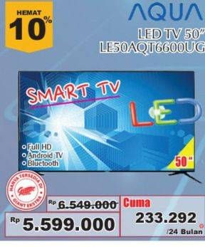Promo Harga AQUA LE50AQT6600 | LED TV  - Giant