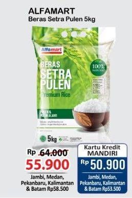 Promo Harga Alfamart Beras Setra Pulen 5000 gr - Alfamart