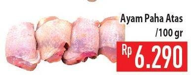 Promo Harga Ayam Paha Atas per 100 gr - Hypermart